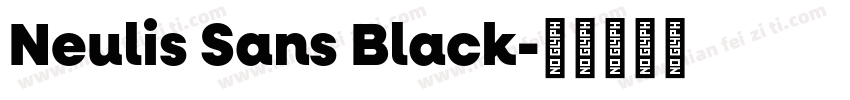 Neulis Sans Black字体转换